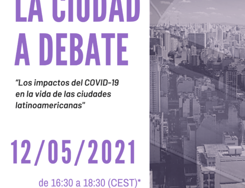 Seminario Permanente COMURES-GENREDAB: La Ciudad a Debate – «Los impactos del COVID-19 en la vida de las ciudades latinoamericanas»