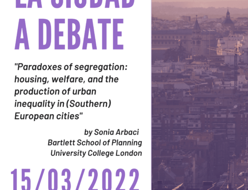 Seminario Permanente COMURES: La Ciudad a Debate –  «Paradoxes of segregation: housing, welfare, and the production of urban inequality in (Southern) European cities»